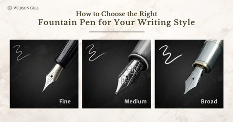 How to Choose the Right Fountain Pen for Your Writing Style