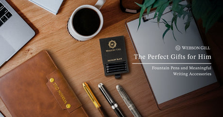 The Perfect Gifts for Him: Fountain Pens and Meaningful Writing Accessories