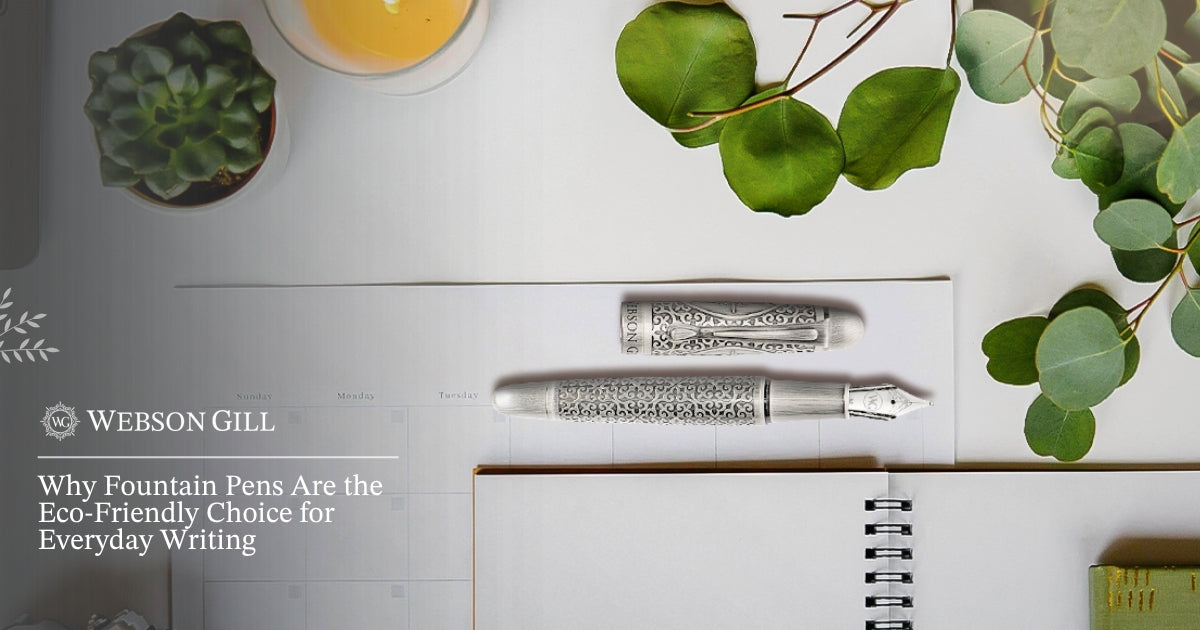 Why Fountain Pens Are the Eco-Friendly Choice for Everyday Writing